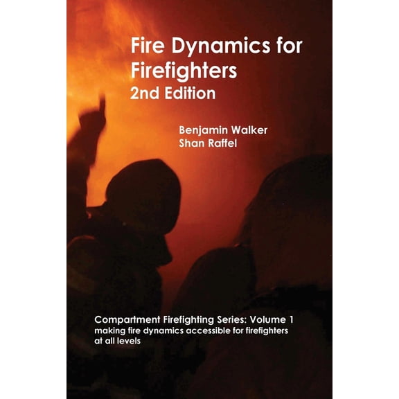 Compartment Firefighting Fire Dynamics for Firefighters, Book 1, (Paperback)