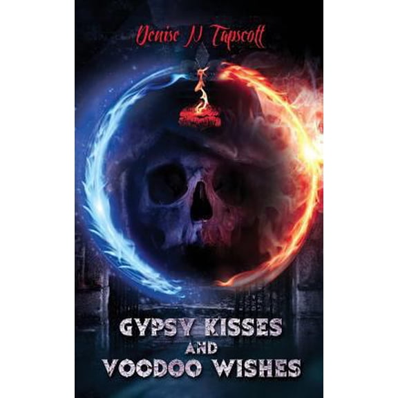 Pre-Owned Gypsy Kisses and Voodoo Wishes (Paperback) 1535602457 9781535602457
