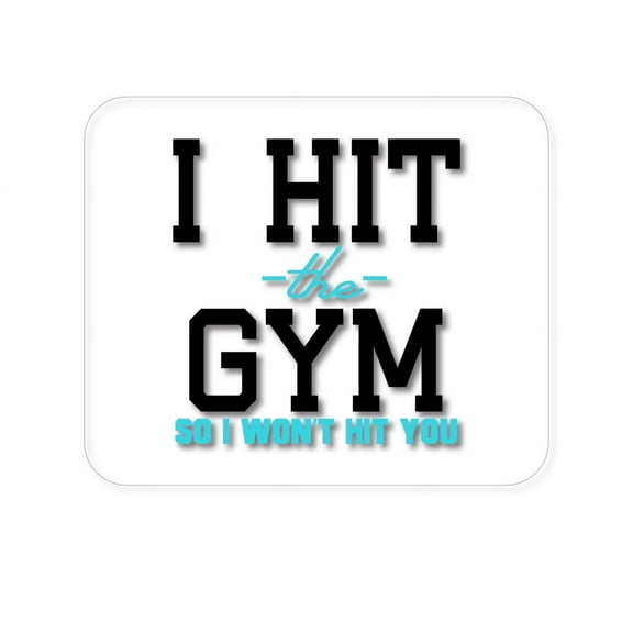 DistinctInk Mouse Pad - 1/4" Foam Rubber - I Hit the Gym So I Won't Hit You