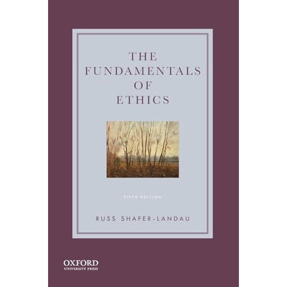 Pre-Owned Fundamentals of Ethics (Paperback) by Russ Shafer-Landau