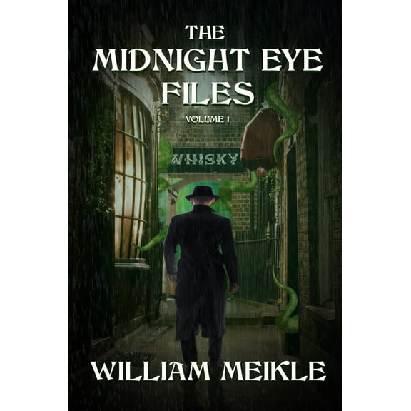 The Midnight Eye Files: Volume 1 (Paperback) by William Meikle