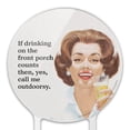 thumbnail image 3 of Acrylic If Drinking on the Front Porch Counts then Yes Call Me Outdoorsy Funny Humor Cake Topper Party Decoration for Wedding Anniversary Birthday Graduation, 3 of 7