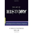 thumbnail image 2 of Art Of... The Art of History: Unlocking the Past in Fiction and Nonfiction, (Paperback), 2 of 2