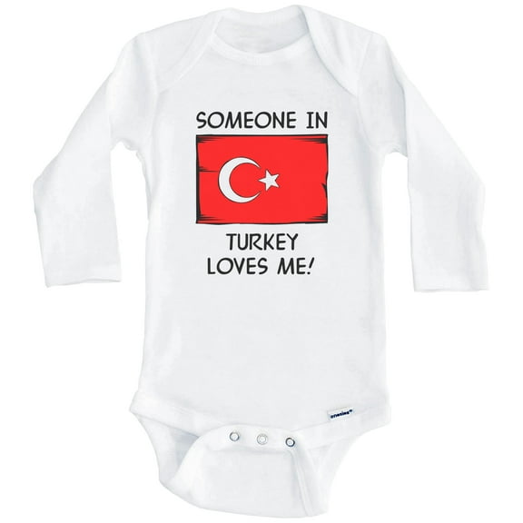 Someone In Turkey Loves Me Turkish Flag One Piece Baby Bodysuit (Long Sleeve), 0-3 Months White