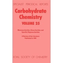 Specialist Periodical Reports - Carbohyd Carbohydrate Chemistry: Volume 25, Book 25, (Hardcover)
