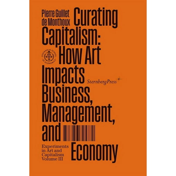 Munich Lectures in Economics Curating Capitalism: How Art Impacts Business, Management, and Economy, (Paperback)