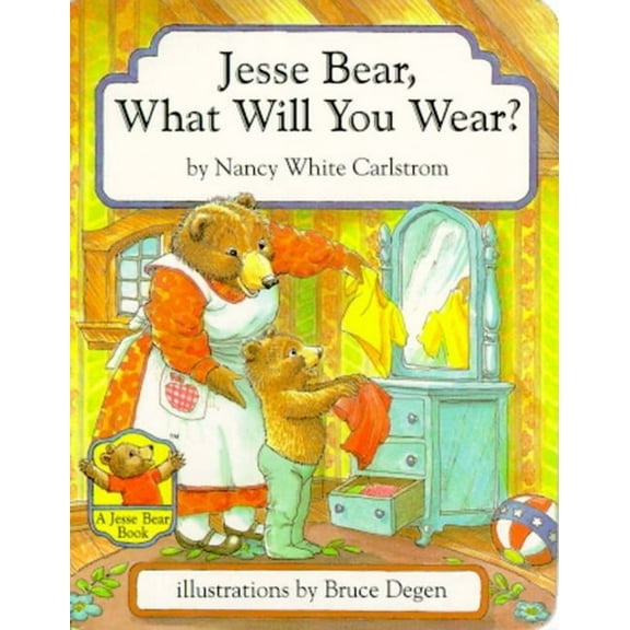 Jesse Bear What Will You Wear (Board Book)