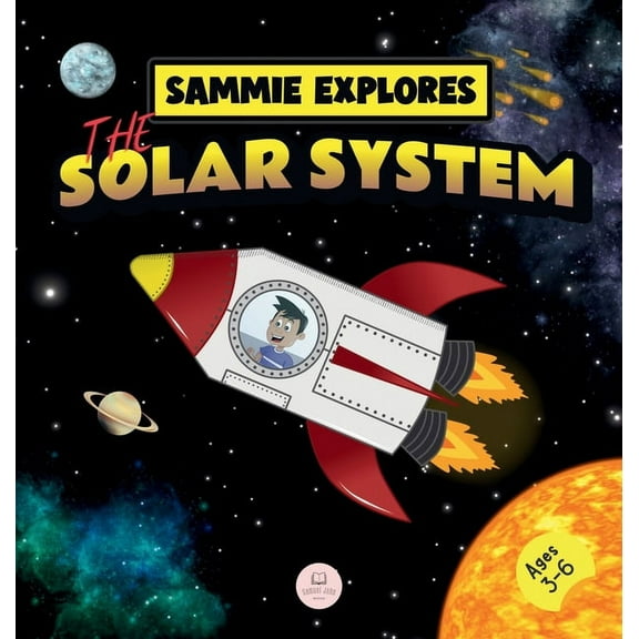 Learn with Sammie's Adventures Sammie Explores the Solar System: Learn about the planets, (Hardcover)