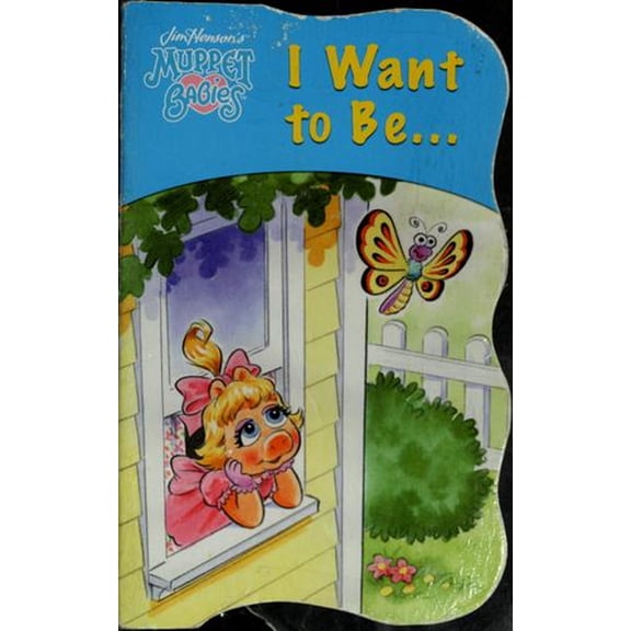 Pre-Owned Muppet Babies: I Want to Do That . . .