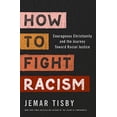 thumbnail image 1 of How to Fight Racism: Courageous Christianity and the Journey Toward Racial Justice, 1 of 1