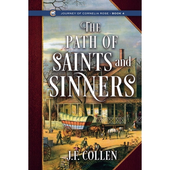Journey of Cornelia Rose The Path of Saints and Sinners, Book 4, (Paperback)