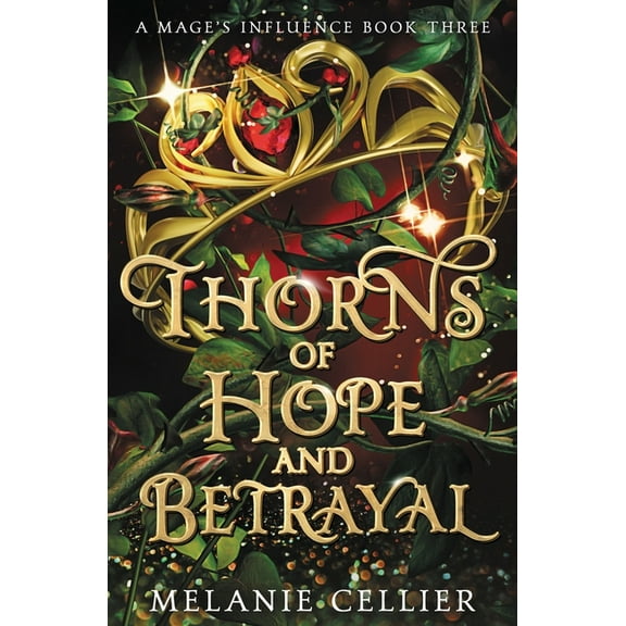 A Mage's Influence Thorns of Hope and Betrayal, Book 3, (Paperback)