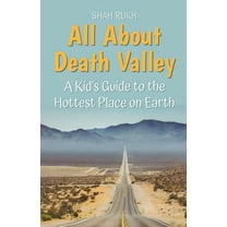 Educational Books for Kids All About Death Valley: A Kid's Guide to the Hottest Place on Earth, Book 41, (Paperback)