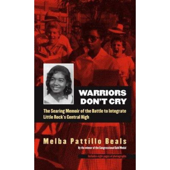Pre-Owned Warriors Don't Cry: The Searing Memoir of the Battle to Integrate Little Rock's Central High (Mass Market Paperback) 1416948821 9781416948827