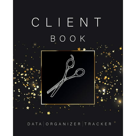 Client Data Organizer Tracker Book : Best Client Record Profile And Appointment Log Book Organizer Log Book with A - Z Alphabetical Tabs For Salon Nail Hair Stylists (Best Hair Salon In The World)