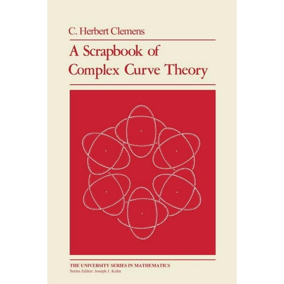 University Mathematics A Scrapbook of Complex Curve Theory, (Paperback)