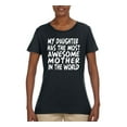 thumbnail image 2 of My Daughter Has The Most Awesome Mother Mother's Day Womens Graphic T-Shirt, Black, Small, 2 of 3