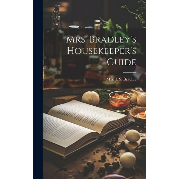 Mrs. Bradley's Housekeeper's Guide (Hardcover)