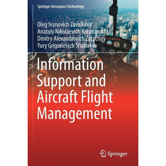 Springer Aerospace Technology Information Support and Aircraft Flight Management, (Paperback)
