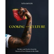 Cooking for the Culture: Recipes and Stories from the New Orleans Streets to the Table, (Hardcover)