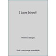 thumbnail image 1 of Pre-Owned I Love School! (Paperback) 0439810418 9780439810418, 1 of 1