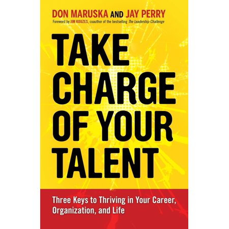Pre-Owned Take Charge of Your Talent: Three Keys to Thriving in Your Career, Organization, and Life (Paperback) 1609947231 9781609947231
