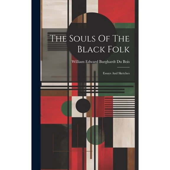 The Souls Of The Black Folk (Hardcover)