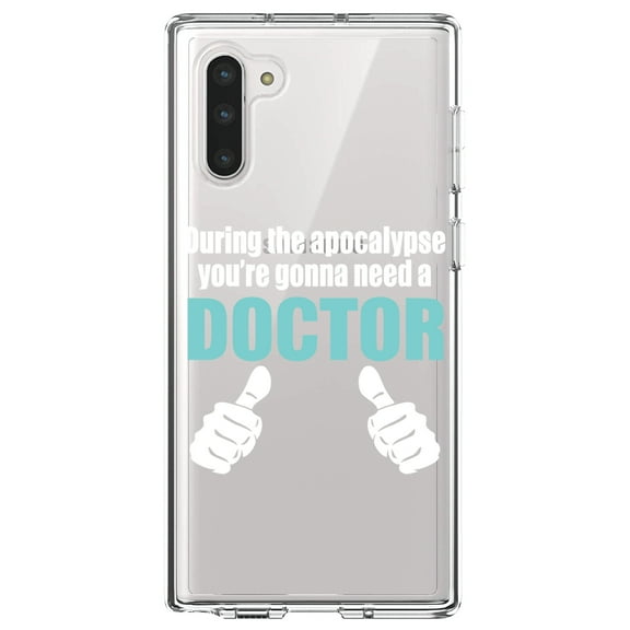 DistinctInk Clear Shockproof Hybrid Case for Samsung Galaxy Note 10 (6.3" Screen) - TPU Bumper Acrylic Back Tempered Glass Screen Protector - During the Apocalypse Gonna Need a Doctor