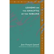 Lessons on the Analytic of the Sublime, Used [Paperback]