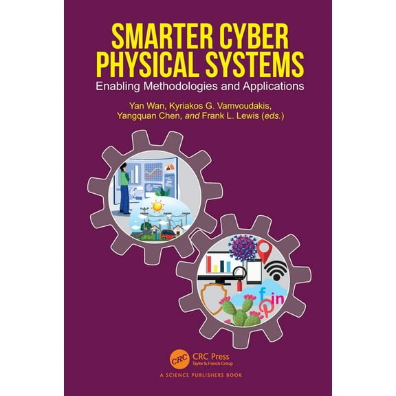 Smarter Cyber Physical Systems: Enabling Methodologies and Applications, (Hardcover)