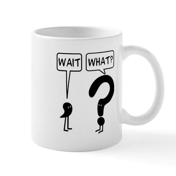 CafePress - Wait, What? Mugs - 11 oz Ceramic Mug - Novelty Coffee Tea Cup