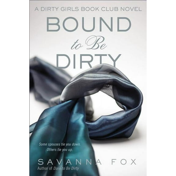 Dirty Girls Book Club Bound to Be Dirty, Book 3, (Paperback)