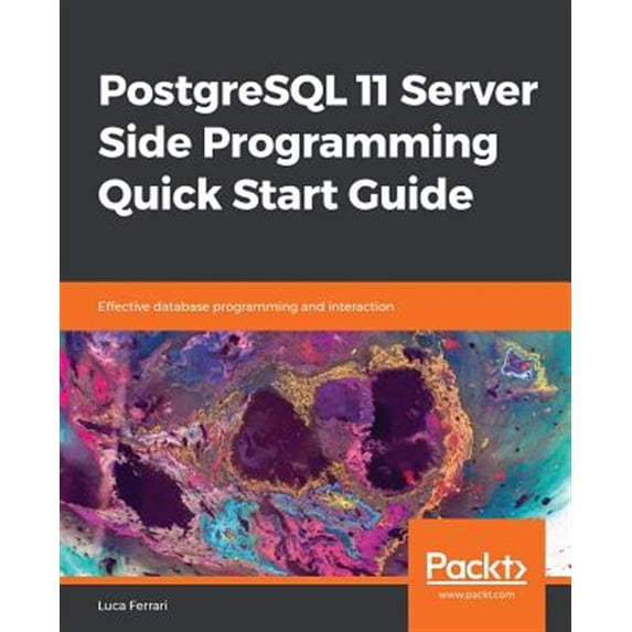 Pre-Owned PostgreSQL 11 Server Side Programming Quick Start Guide (Paperback)