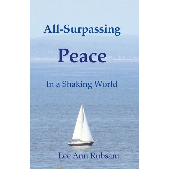 All-Surpassing Peace in a Shaking World, (Paperback)
