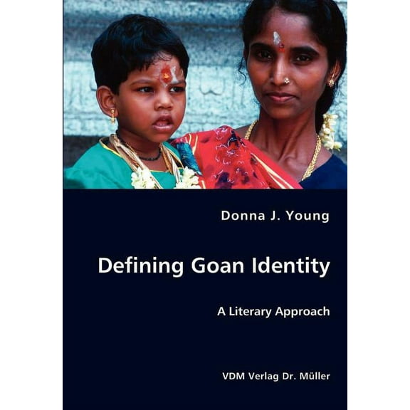 Defining Goan Identity - A Literary Approach (Paperback)