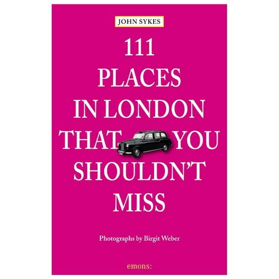 111 Places in London That You Shouldn't Miss - Paperback