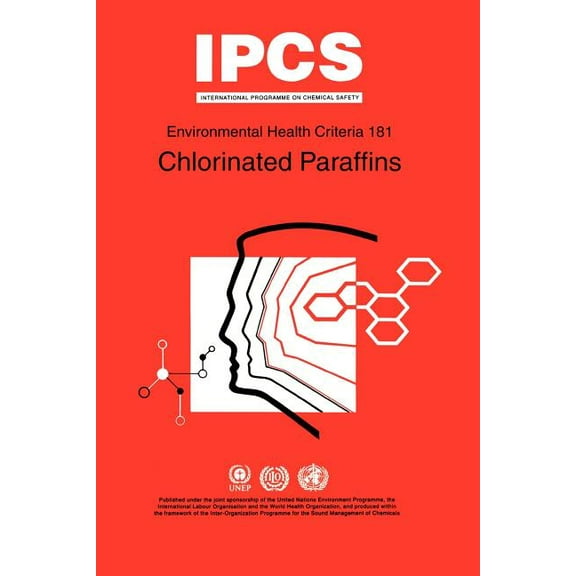 Environmental Health Criteria: Chlorinated Paraffins (Paperback)