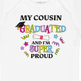 thumbnail image 4 of Inktastic My Cousin Graduated and I'm Super Proud Boys or Girls Baby Bodysuit, 4 of 5