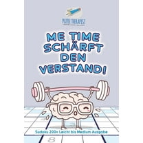 Me Time schärft den Verstand! Sudoku 200 Leicht bis Medium Ausgabe (Paperback)