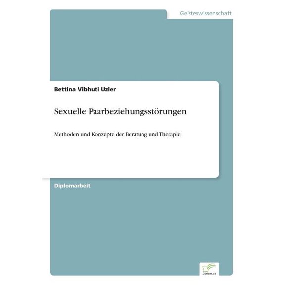Sexuelle PaarbeziehungsstÃ¶rungen: Methoden und Konzepte der Beratung und Therapie, (Paperback)