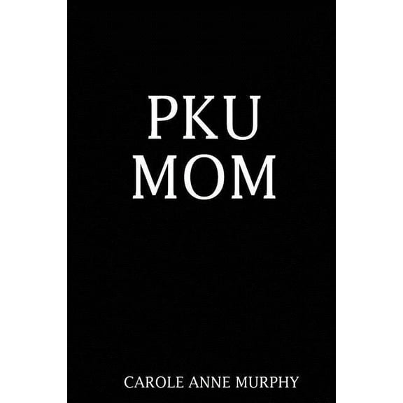 PKU Mom (Paperback)