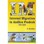 Internal Migration in Andhra Pradesh 1981-2001 - S. Sandhya