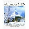 Alexander Men: A Witness for Contemporary Russia a Man for Our Times [Paperback - Used]