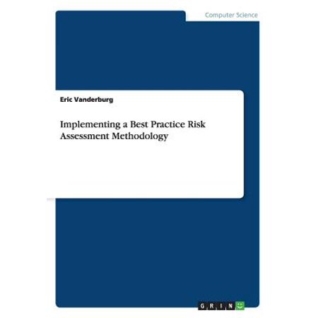 Implementing a Best Practice Risk Assessment (Best Risk Assessment Methodology)