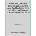 thumbnail image 1 of Pre-Owned Bundle Pack Containing Computerized Accounting Using QuickBooks Pro 2015, 4th Edition and Systems Understanding Aid, 9th Edition (Unknown) 0912503610 9780912503615, 1 of 1