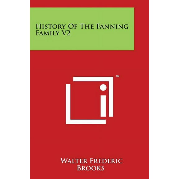 History Of The Fanning Family V2 (Paperback)