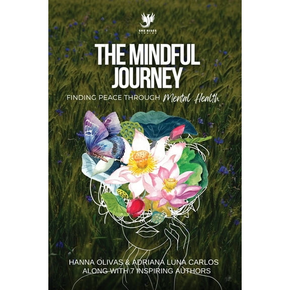 The Mindful Journey: Finding Peace Through Mental Health, (Paperback)