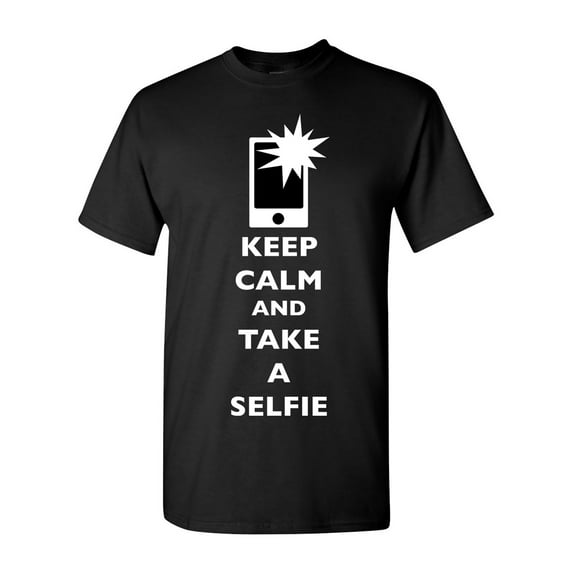 Keep Calm And Take A Selfie Flash Phone Camera Picture Funny DT Adult T-Shirt Tee