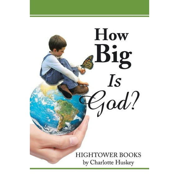 How Big Is God? (Paperback) by Charlotte Huskey