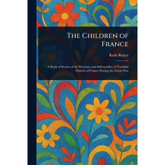 The Children of France, (Paperback)
